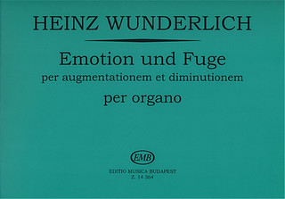 Heinz Wunderlich - Emotion und Fuge per augmentationem et diminutione