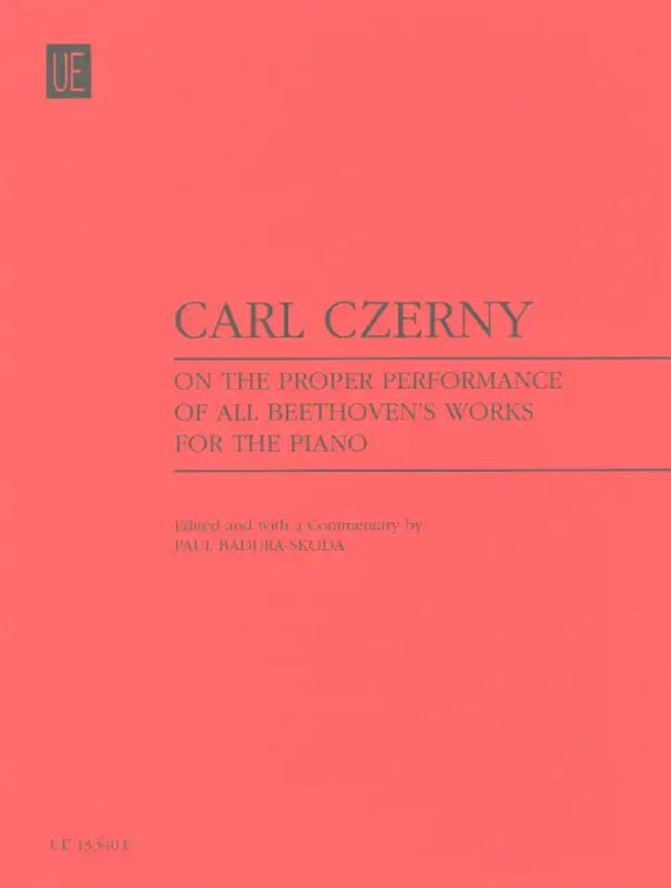 Carl Czernyet al. - On the Proper Performance of all Beethoven´s Works for the Piano