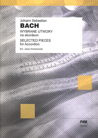 Johann Sebastian Bach - Selected Pieces