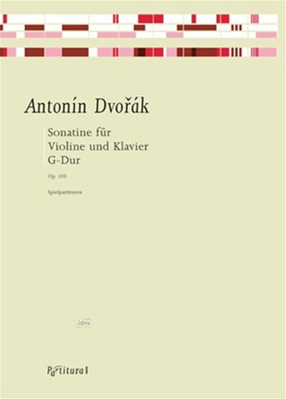 Antonín Dvořák: Sonatine G-Dur op. 100