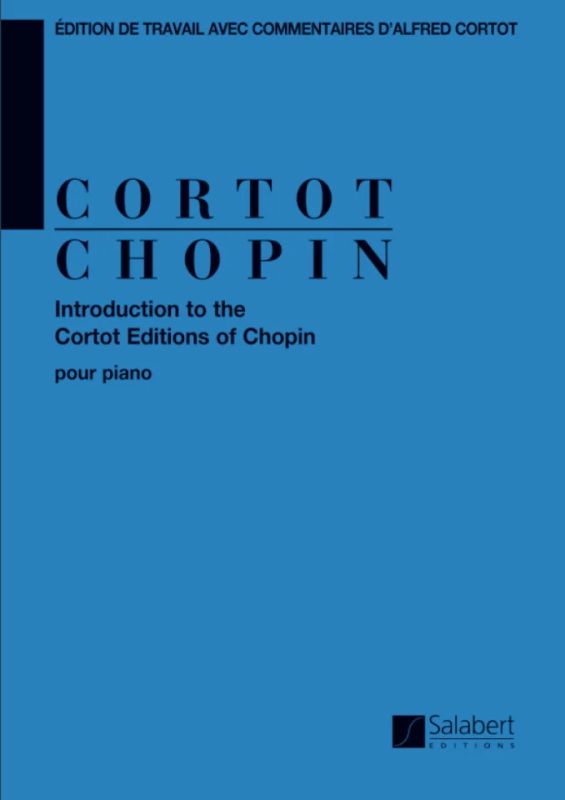 Frédéric Chopin - Introduction to the Cortot Editions of Chopin
