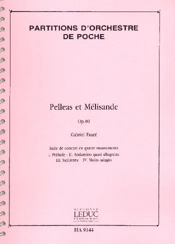 Gabriel Fauré - Pelléas et Mélisande Op.80