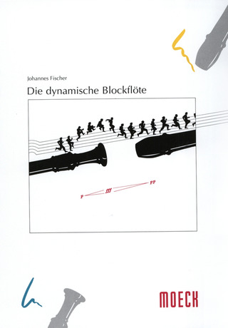 Johannes Fischer - Die dynamische Blockflöte