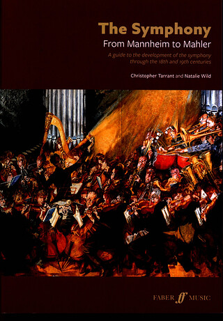 Christopher Tarrant et al. - The Symphony: From Mannheim to Mahler