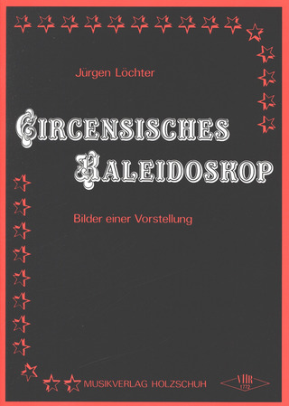 Jürgen Löchter - Circensisches Kaleidoskop