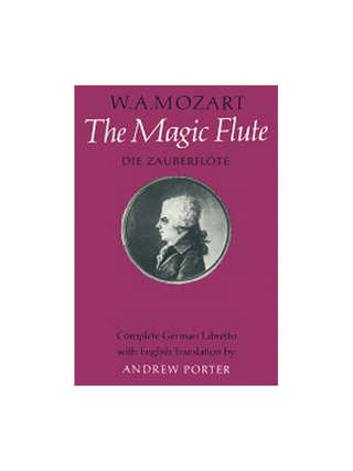 Wolfgang Amadeus Mozartet al. - Die Zauberflöte KV 620/ The Magic Flute