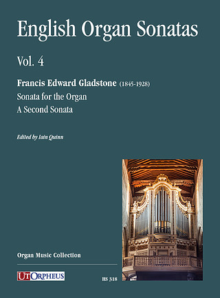 Francis Edward Gladstone - English Organ Sonatas 4