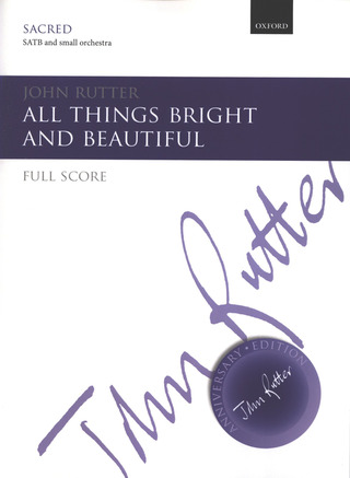 John Rutter: All things bright and beautiful