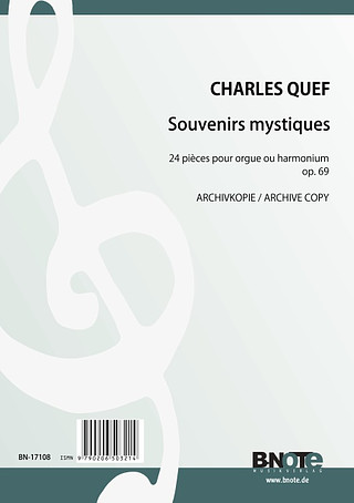 Charles Quef - Souvenirs mystiques - 24 Stücke für Orgel (Harmonium)