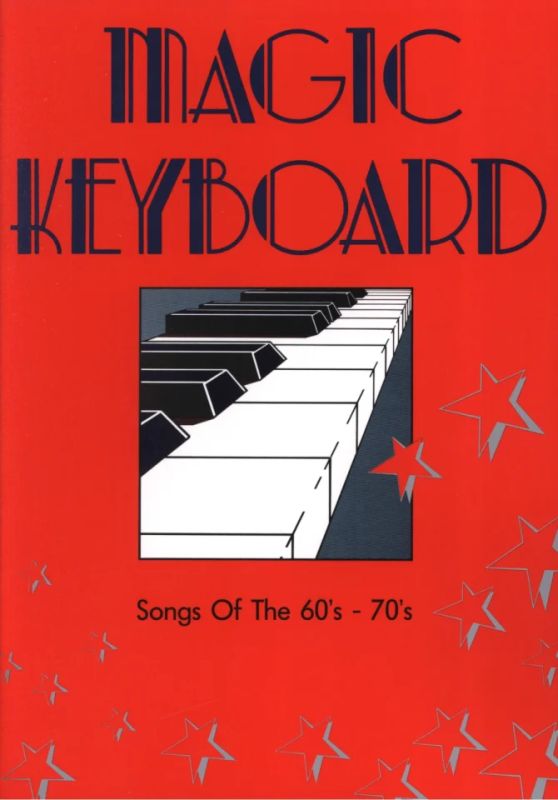 Magic Keyboard - Songs Of The 60's-70's