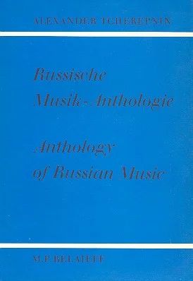 Alexander Nikolajewitsch Tscherepnin - Russische Musik-Anthologie