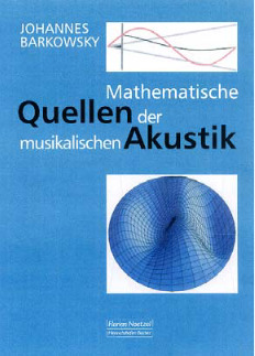 Johannes Barkowsky - Mathematische Quellen der musikalischen Akustik