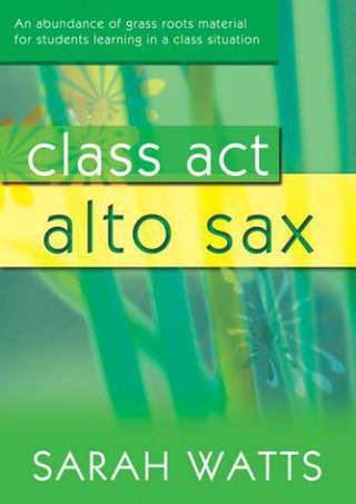 Sarah Watts - Class Act Alto Sax - Teacher