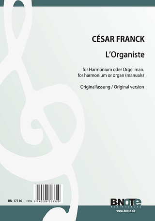 César Franck - LOrganiste (Originalfassung)