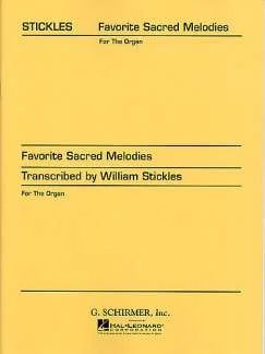 William Stickles - Favorite Sacred Melodies for the Hammond Organ
