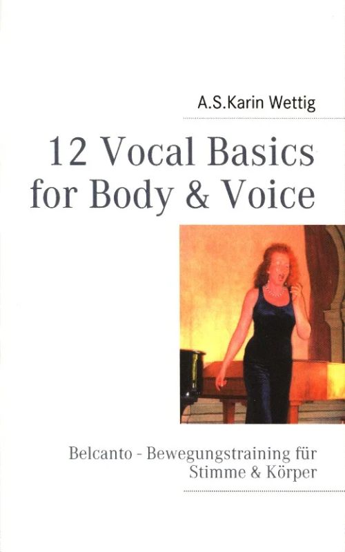 Karin Wettig - 12 Vocal Basics for Body & Voice (0)