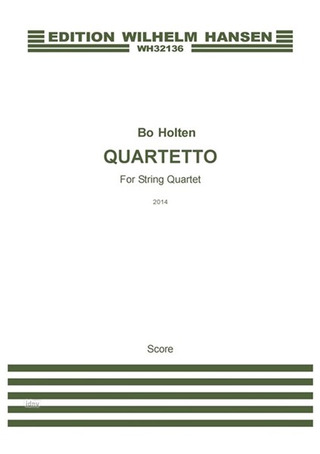 Bo Holten: Quartetto - For String Quartet