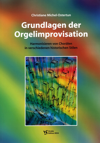 Christiane Michel-Ostertun: Grundlagen der Orgelimprovisation