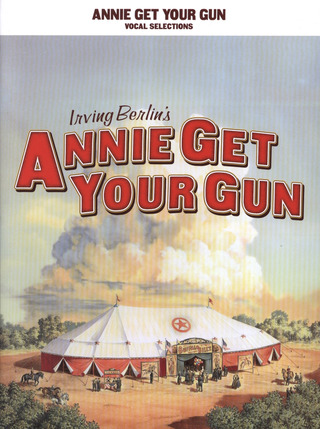 Irving Berlin - Annie Get Your Gun - Vocal Selections
