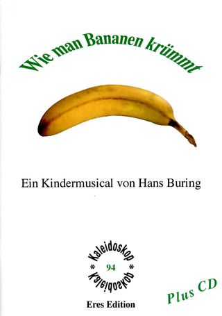 Hans Buring - Wie man Bananen krümmt