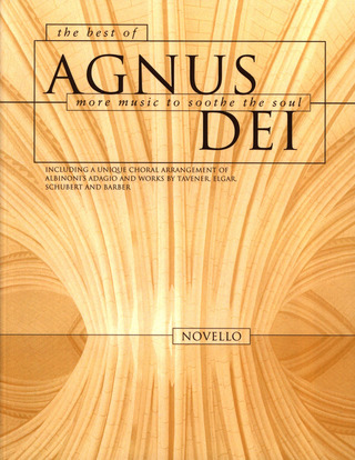 The Best Of Agnus Dei More Music To Sooth The Soul