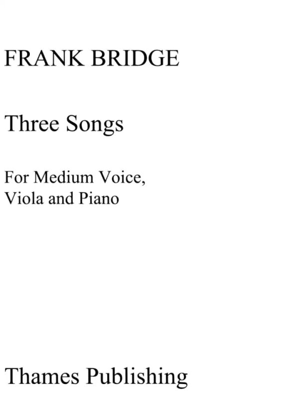 Frank Bridge - Three Songs