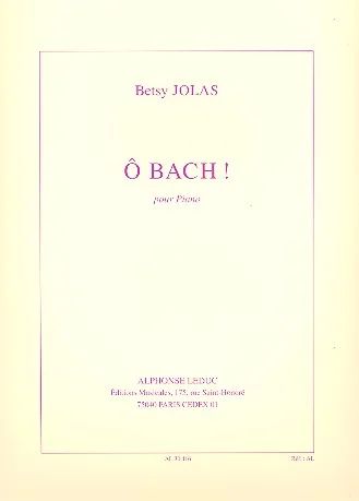 Betsy Jolas - O Bach!