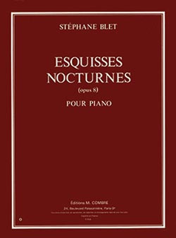 Stéphane Blet - Esquisses nocturnes Op.8