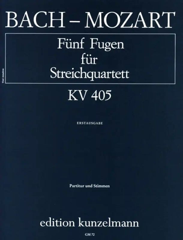 Johann Sebastian Bach et al. - Fünf Fugen  für Streichquartett KV 405
