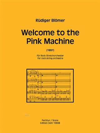 Rüdiger Blömer - Welcome to the Pink Machine für Rock-Streichorchester (1997)