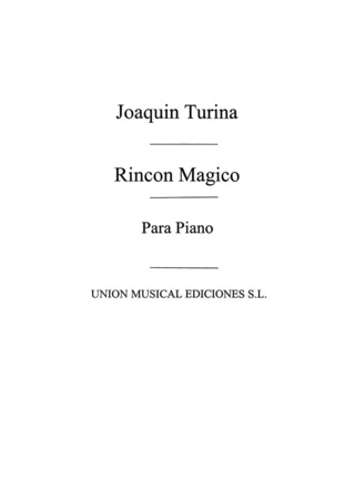 Joaquín Turina - Rincon Magico For Piano