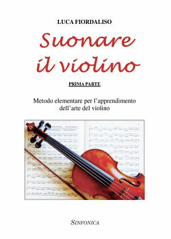 Luca Fiordaliso - Suonare il Violino Part 1