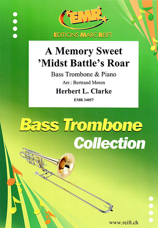 Herbert Lincoln Clarke - A Memory Sweet 'Midst Battle's Roar