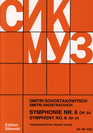 Dmitri Chostakovitch - Sinfonie Nr. 6 h-Moll op. 54