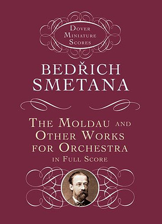 Bedřich Smetana - The Moldau And Other Works For Orchestra