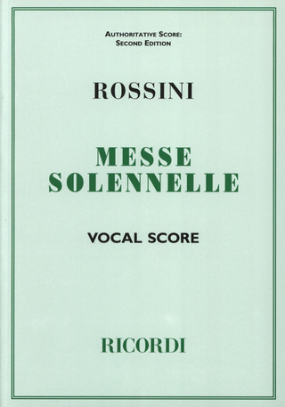 Gioachino Rossini - Messe Solennelle