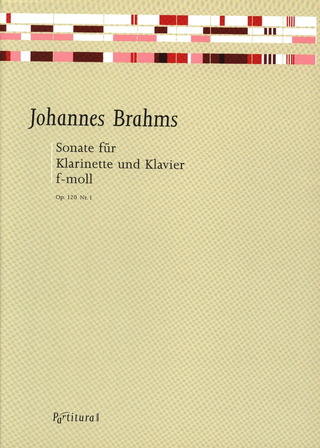 Johannes Brahms: Sonata in F minor for Clarinet and Piano, Op. 120,1