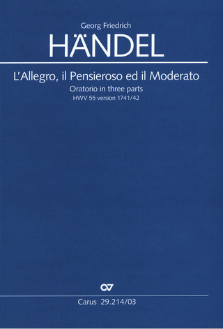 George Frideric Handel - L'Allegro, il Pensieroso ed il Moderato HWV 55 (1740)