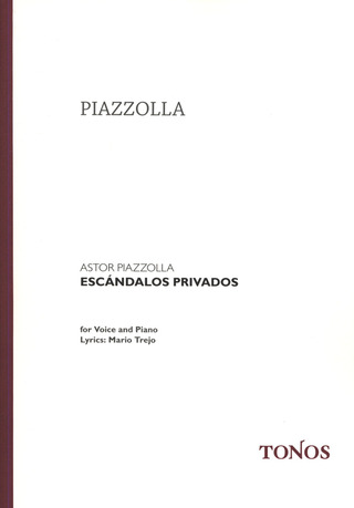 Astor Piazzolla: Escándalos Privados
