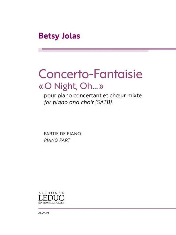 Betsy Jolas - Concerto-Fantaisie 'O Night, oh'