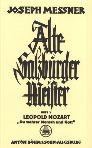 Leopold Mozart: Du wahrer Mensch und Gott