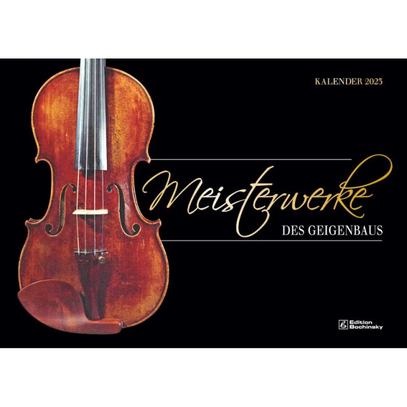 Meisterwerke des Geigenbaus – Kalender 2023