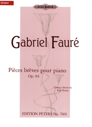 Gabriel Fauré - Pièces brèves pour piano op. 84