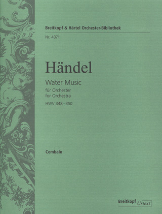 Georg Friedrich Haendel: Water Music HWV 348-350