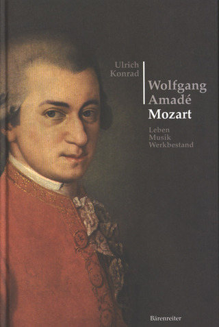 Ulrich Konrad - Wolfgang Amadé Mozart