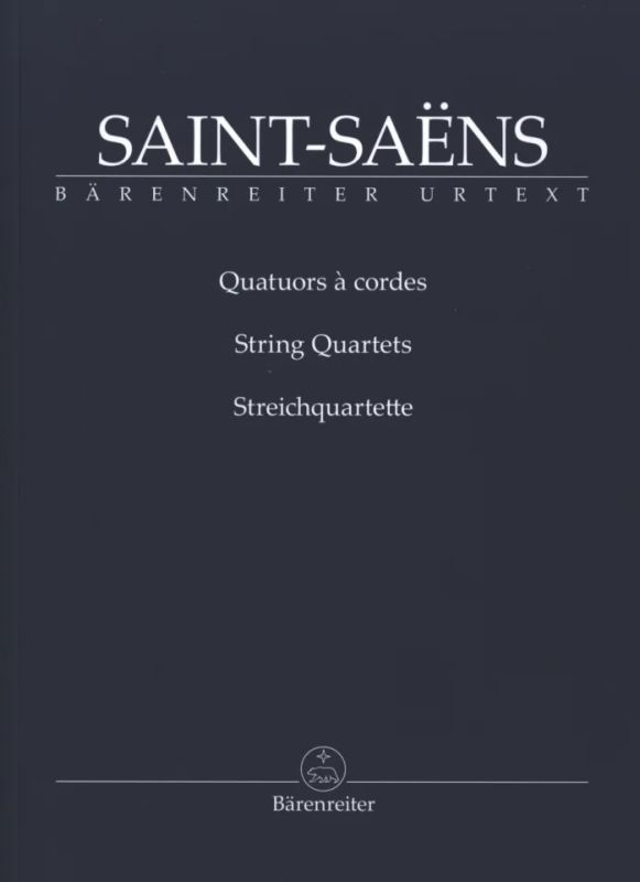 Camille Saint-Saëns - Streichquartette