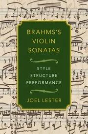 Joel Lester - Brahms's Violin Sonatas