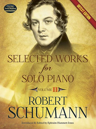 Robert Schumann - Selected Works For Solo Piano - Volume 2