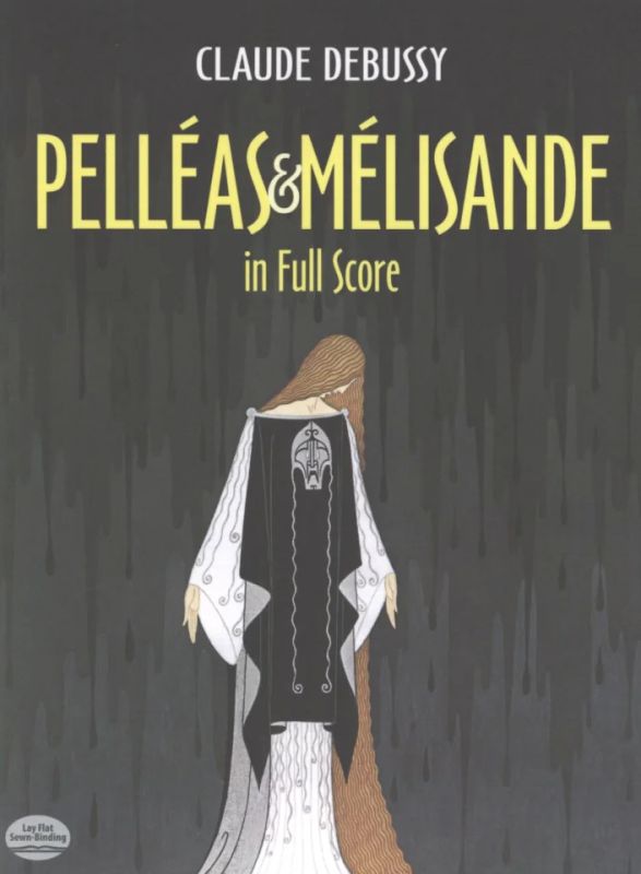 Claude Debussy - Pelléas et Mélisande