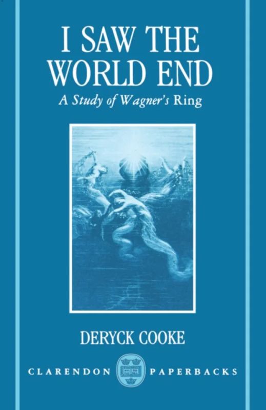 Deryck Cooke - I Saw the World End